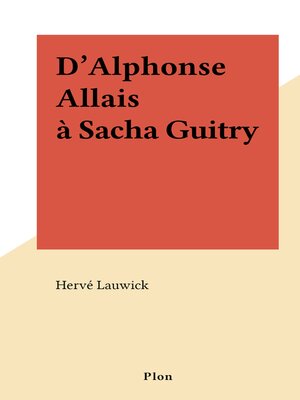 cover image of D'Alphonse Allais à Sacha Guitry